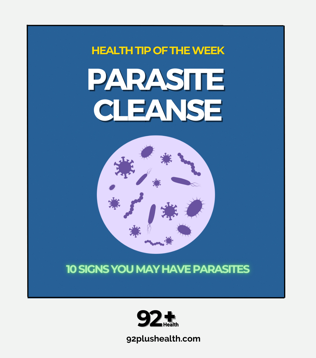 Explore 10 signs you might need a Parasite Cleanse and discover why the 92+ Parasite Cleanse is the natural solution for optimal health.