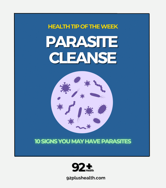 10 Signs You Might Need a Parasite Cleanse—and Why 92+ Parasite Cleanse Is the Natural Solution